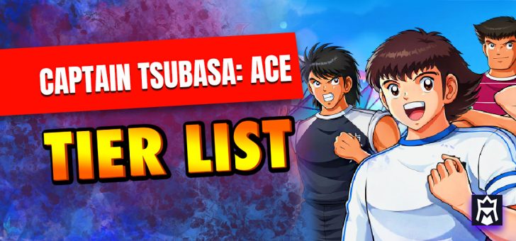 Captain Tsubasa Ace tier list