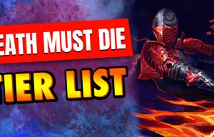 Death Must Die tier list