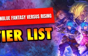 Granblue Fantasy Versus Rising tier list