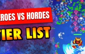 Heroes vs Hordes tier list