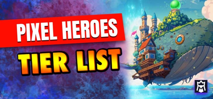 Pixel Heroes Tier List